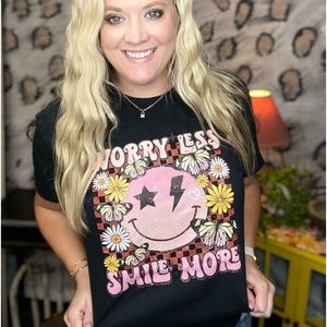 Worry Less Smile More t shirt